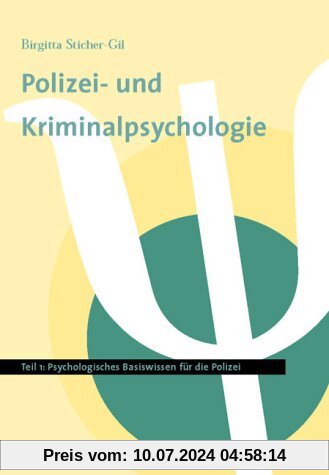 Polizei- und Kriminalpsychologie 1: Psychologisches Basiswissen für die Polizei